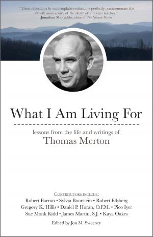 Cover of the book What I Am Living For by B.R. Woodland