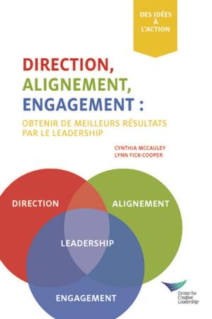 Book cover of Direction, Alignment, Commitment: Achieving Better Results Through Leadership (French)