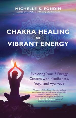 Cover of the book Chakra Healing for Vibrant Energy by Dan Millman, Doug Childers