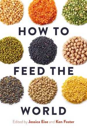 Cover of the book How to Feed the World by Frederick R. Steiner