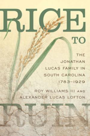 Cover of the book Rice to Ruin by Gerald Alva Miller Jr., Linda Wagner-Martin