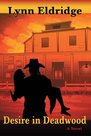 Cover of the book Desire in Deadwood by Philip Chambless, Mike Ryan