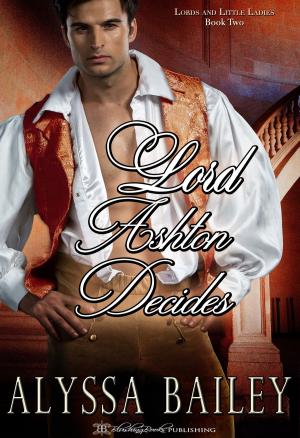 Cover of the book Lord Ashton Decides by BJ Wane