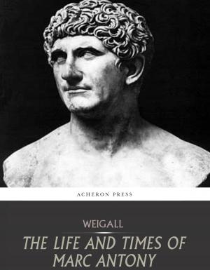 Cover of the book The Life and Times of Marc Antony by Plutarch