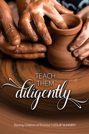 Cover of the book Teach Them Diligently by Ken Ham, Bodie Hodge