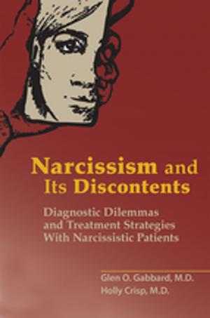 Cover of the book Narcissism and Its Discontents by Michael F. Myers, MD, Glen O. Gabbard, MD
