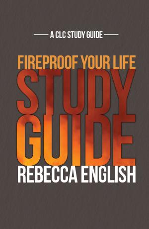 Cover of the book Fireproof Your Life Study Guide by John K. LaShell