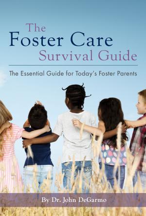 Book cover of The Foster Care Survival Guide: The Essential Guide for Today's Foster Parents