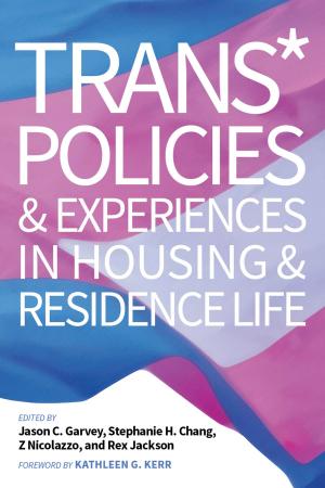 Cover of Trans* Policies & Experiences in Housing & Residence Life