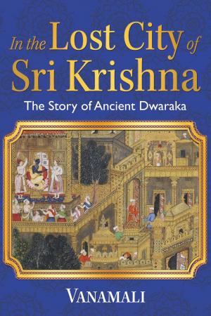 Cover of the book In the Lost City of Sri Krishna by Harpreet Kaur