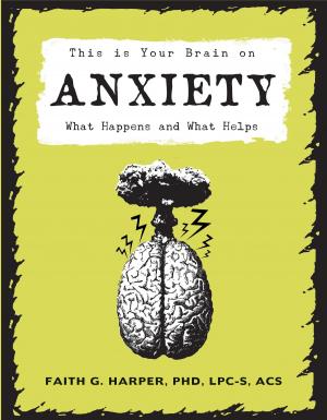 Cover of the book This is Your Brain on Anxiety by Raffaella Tolicetti