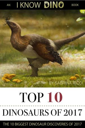 Book cover of Top 10 Dinosaurs of 2017