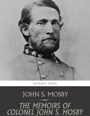 Book cover of The Memoirs of Colonel John S. Mosby