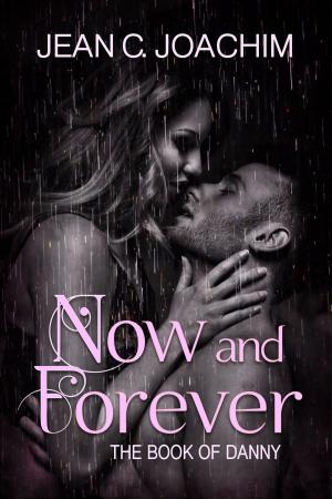 Cover of the book Now and Forever 2, The Book of Danny by Tiffani Lynn
