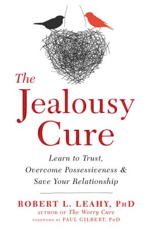 Cover of the book The Jealousy Cure by Elisha Goldstein, PhD, Bob Stahl, PhD
