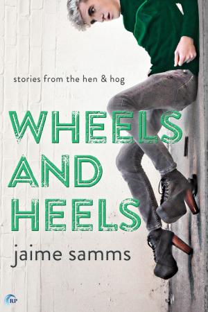 Cover of the book Wheels and Heels by Abigail Roux