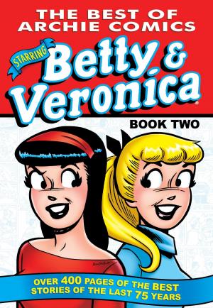 Cover of the book The Best of Betty & Veronica Comics 2 by Archie Superstars