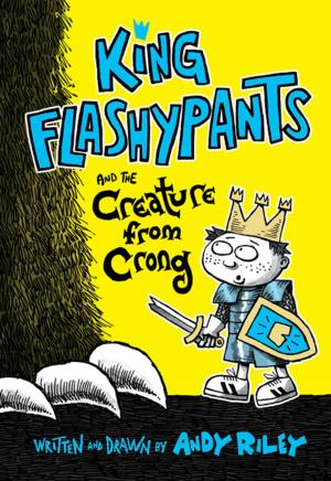 Book cover of King Flashypants and the Creature from Crong