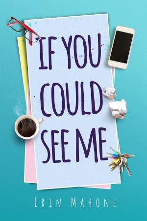 Cover of the book If You Could See Me by Justin Mandel
