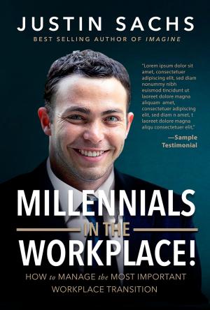 Cover of the book Millennials In the Workplace! by Rick Jetter