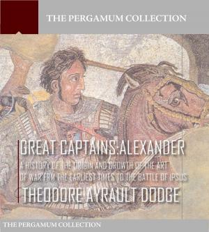 Cover of the book Great Captains: Alexander by George Edmundson