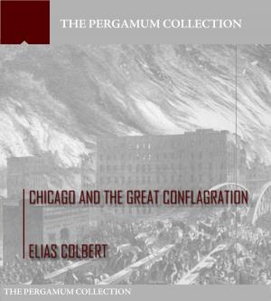 Cover of the book Chicago and the Great Conflagration by Charles Spurgeon