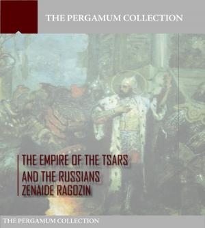 Book cover of The Empire of the Tsars and the Russians: Volume 1
