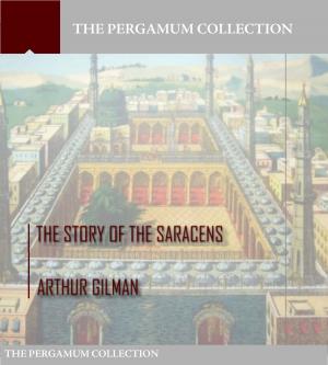 Cover of the book The Story of the Saracens by Francis Bacon