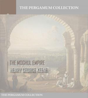 Cover of the book The Moghul Empire by John Keats