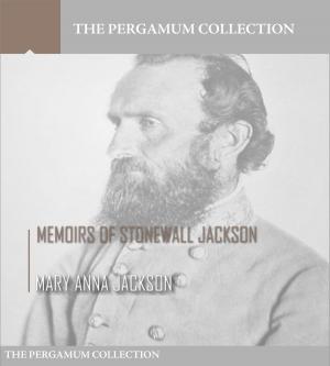 Cover of the book Memoirs of Stonewall Jackson by Edgar Allan Poe
