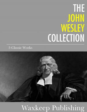 Cover of the book The John Wesley Collection by Robert Louis Stevenson