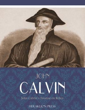 Book cover of John Calvins Treatise on Relics