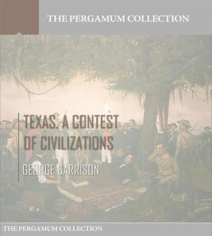 Cover of the book Texas. A Contest of Civilizations by E.H. Palmer