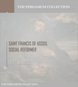 Cover of the book Saint Francis of Assisi, Social Reformer by Archbishop Wynn Wagner