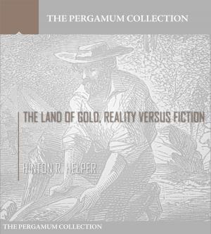 bigCover of the book The Land of Gold, Reality Versus Fiction by 