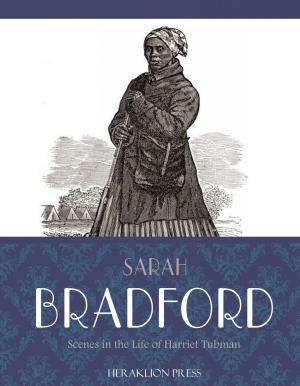 Cover of the book Scenes in the Life of Harriet Tubman by Arnold Bennett