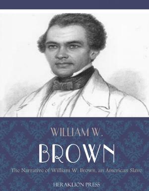 Book cover of Narrative of William W. Brown, an American Slave
