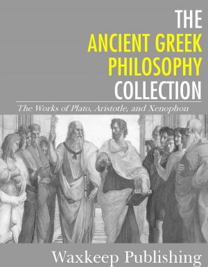 Cover of the book The Ancient Greek Philosophy Collection by Arveds Karlis Kristaps Bergs