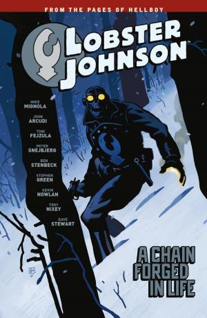 Cover of the book Lobster Johnson Volume 6: A Chain Forged in Life by Mike Mignola