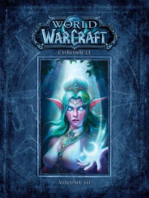 Cover of the book World of Warcraft Chronicle Volume 3 by Aaron Lopresti