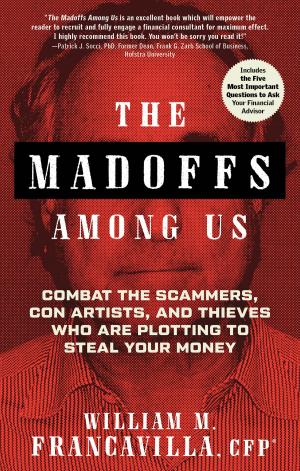 Cover of the book The Madoffs Among Us by Francesca Ciancimino Howell