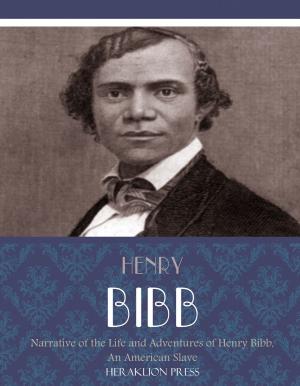 bigCover of the book Narrative of the Life and Adventures of Henry Bibb, An American Slave by 