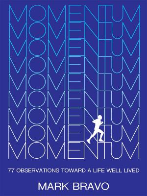 Book cover of Momentum: 77 Observations Toward a Life Well Lived