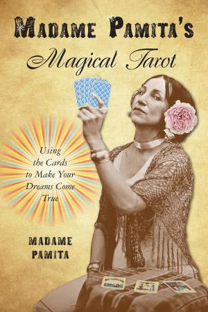 Cover of the book Madame Pamita's Magical Tarot by Jim Marrs, Robert M. Schoch, Nick Redfern