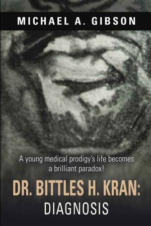 Cover of the book Dr. Bittles H. Kran: Diagnosis by Sam Halpern