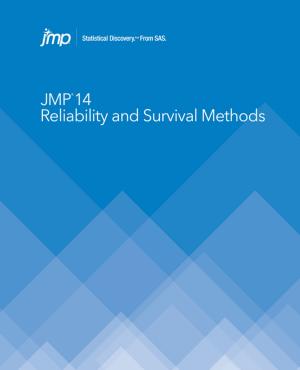 Cover of the book JMP 14 Reliability and Survival Methods by Teresa Jade, Biljana Belamaric-Wilsey, Michael Wallis