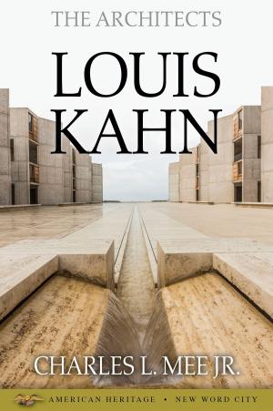 Book cover of The Architects: Louis Kahn