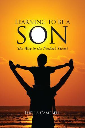 Cover of the book Learning To Be A Son by Ayden Lee