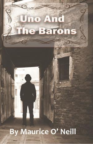 Cover of the book Uno And The Barons by Larry Yoke