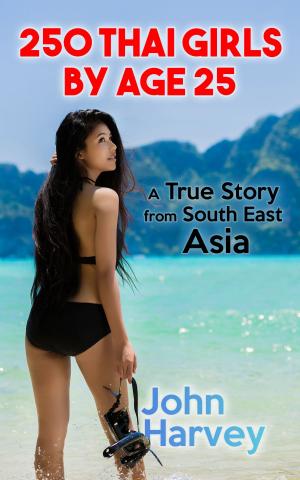 Cover of 250 Thai Girls By Age 25